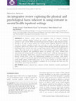 Research paper thumbnail of An integrative review exploring the physical and psychological harm inherent in using restraint in mental health inpatient settings