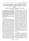 Research paper thumbnail of An Accurate Model for Optical Burst Switching Core Node Equipped with Wavelength Converter