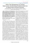 Research paper thumbnail of Offset Time Management For Fairness Improvement And Blocking Probability Reduction In Optical Burst Switched Networks