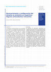 Research paper thumbnail of Reconocimiento y configuración del derecho al ambiente en Argentina. Algunos antecedentes relevantes