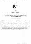 Research paper thumbnail of Les Juifs argentins, entre Ancien et Nouveau Monde