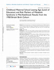 Research paper thumbnail of Childhood Maternal School Leaving Age (Level of Education) and Risk Markers of Metabolic Syndrome in Mid-Adulthood: Results from the 1958 British Birth Cohort