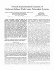 Research paper thumbnail of Towards Experimental Evaluation of Software-Defined Underwater Networked Systems