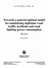 Research paper thumbnail of Towards a general optimal model for minimizing nighttime road traffic accidents and road lighting power consumption