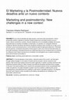 Research paper thumbnail of El marketing y la postmodernidad: nuevos desafíos ante un nuevo contexto