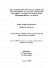 Research paper thumbnail of The construction of general terms for shape patterns: strategies adopted by children attending Fourth class in two Irish primary schools