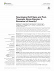 Research paper thumbnail of Neurological Soft Signs and Post-Traumatic Stress Disorder: A Biomarker of Severity?