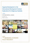 Research paper thumbnail of Capacity Development in the International Development Context: Implications for Indigenous Australia