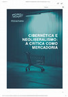 Research paper thumbnail of CIBERNÉTICA E NEOLIBERALISMO: A CRÍTICA COMO MERCADORIA