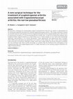 Research paper thumbnail of A new surgical technique for the treatment of scaphotrapezial arthritis associated with trapeziometacarpal arthritis: the narrow pseudoarthrosis