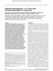 Research paper thumbnail of Aldehyde dehydrogenase 1 is a tumor stem cell-associated marker in lung cancer