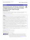 Research paper thumbnail of Mesenchymal stem cell therapy ameliorates metabolic dysfunction and restores fertility in a PCOS mouse model through interleukin-10