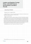 Research paper thumbnail of Leaders and Egyptian Foreign Policy: Individual Factors During Nasser and Morsi Periods