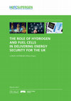 Research paper thumbnail of The role of hydrogen and fuel cells in delivering energy security for the UK