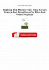 Research paper thumbnail of Shaking the Money Tree: How to Get Grants and Donations for Film and Video Projects