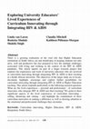 Research paper thumbnail of Exploring University Educators&apos; Lived Experiences of Curriculum Innovating through Integrating HIV &amp; AIDS