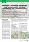 Research paper thumbnail of Un système d'information géographique pour une cartographie historique de Strasbourg, de la carte à l'immeuble