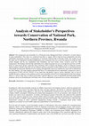 Research paper thumbnail of Analysis of StakeholderÃ¢ÂÂs Perspectives towards Conservation of National Park, Northern Province, Rwanda