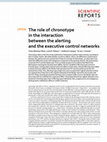 Research paper thumbnail of The role of chronotype in the interaction between the alerting and the executive control networks