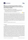 Research paper thumbnail of Microwave Assisted Green Synthesis of Silver Nanoparticles Using Mulberry Leaves Extract and Silver Nitrate Solution