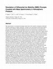 Research paper thumbnail of Simulation of Differential Ion Mobility ( DMS ) Principle Coupled with Mass Spectrometry in Atmospheric Pressure