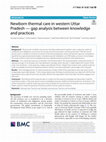 Research paper thumbnail of Newborn thermal care in western Uttar Pradesh — gap analysis between knowledge and practices