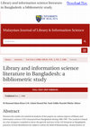 Research paper thumbnail of Library and Information Science Literature in Bangladesh: A Bibliometric Study