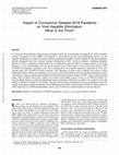 Research paper thumbnail of Impact of COVID-19 pandemic on viral hepatitis elimination; what is the price?