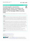 Research paper thumbnail of Sociodemographic characteristics associated with alcohol consumption and alcohol-related consequences, a latent class analysis of The Norwegian WIRUS screening study