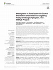 Research paper thumbnail of Willingness to Participate in Alcohol Prevention Interventions Targeting Risky Drinking Employees. The WIRUS Project