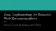 Research paper thumbnail of Jena: Implementing the Semantic Web Recommendations