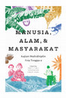 Research paper thumbnail of Manusia, Alam, & Masyarakat: Kajian Multidisiplin Asia Tenggara