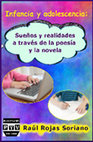 Research paper thumbnail of Infancia y adolescencia: sueños y realidades a través de la poesía y la novela