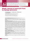 Research paper thumbnail of Weight reduction of motorcycle frame by topology optimization