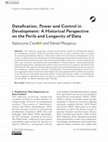 Research paper thumbnail of Datafication, Power and Control in Development: A Historical Perspective on the Perils and Longevity of Data