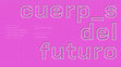 Research paper thumbnail of Cuerp s del Futuro