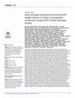 Research paper thumbnail of Early neonatal outcomes of very-low-birth-weight infants in Turkey: A prospective multicenter study of the Turkish Neonatal Society