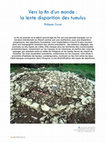 Research paper thumbnail of Vers la fin d'un monde : la lente disparition des tumulus - par P. GRUAT - Archéologia H.S. N°26 - 2019