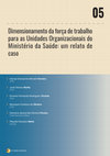 Research paper thumbnail of Dimensionamento Da Força De Trabalho Para as Unidades Organizacionais Do Ministério Da Saúde: Um Relato De Caso