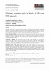 Research paper thumbnail of Efficiency Container Ports in Brazil: A Dea and FDH Approach