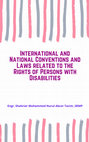 Research paper thumbnail of International and National Conventions and Laws related to the Rights of the Persons with Disabilities