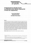 Research paper thumbnail of A Organização do Quadro Social na Interface entre Gestão Empresarial e Social de Cooperativas