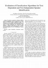 Research paper thumbnail of Evaluation of Classification Algorithms for Text Dependent and Text Independent Speaker Identification