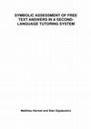 Research paper thumbnail of Symbolic Assessment of Free Text Answers in a Second- Language Tutoring System