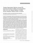 Research paper thumbnail of Treating opportunistic infections among HIV-exposed and infected children: recommendations from CDC, the National Institutes of Health, and the Infectious Diseases Society of America