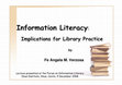 Research paper thumbnail of Information Literacy : Implications for Library Practice