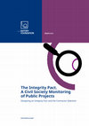 Research paper thumbnail of Integrity Pact. A Civil Society Monitoring. Designing an Integrity Pact and the Contractor Selection