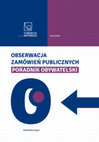 Research paper thumbnail of Obserwacja zamówień publicznych. Poradnik obywatelski