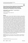 Research paper thumbnail of Primary Preservice Teachers' Mathematics Teaching Efficacy Beliefs: the Role Played by Mathematics Attainment, Educational Level, Preparedness to Teach, and Gender