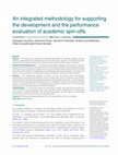 Research paper thumbnail of An integrated methodology for supporting the development and the performance evaluation of academic spin-offs